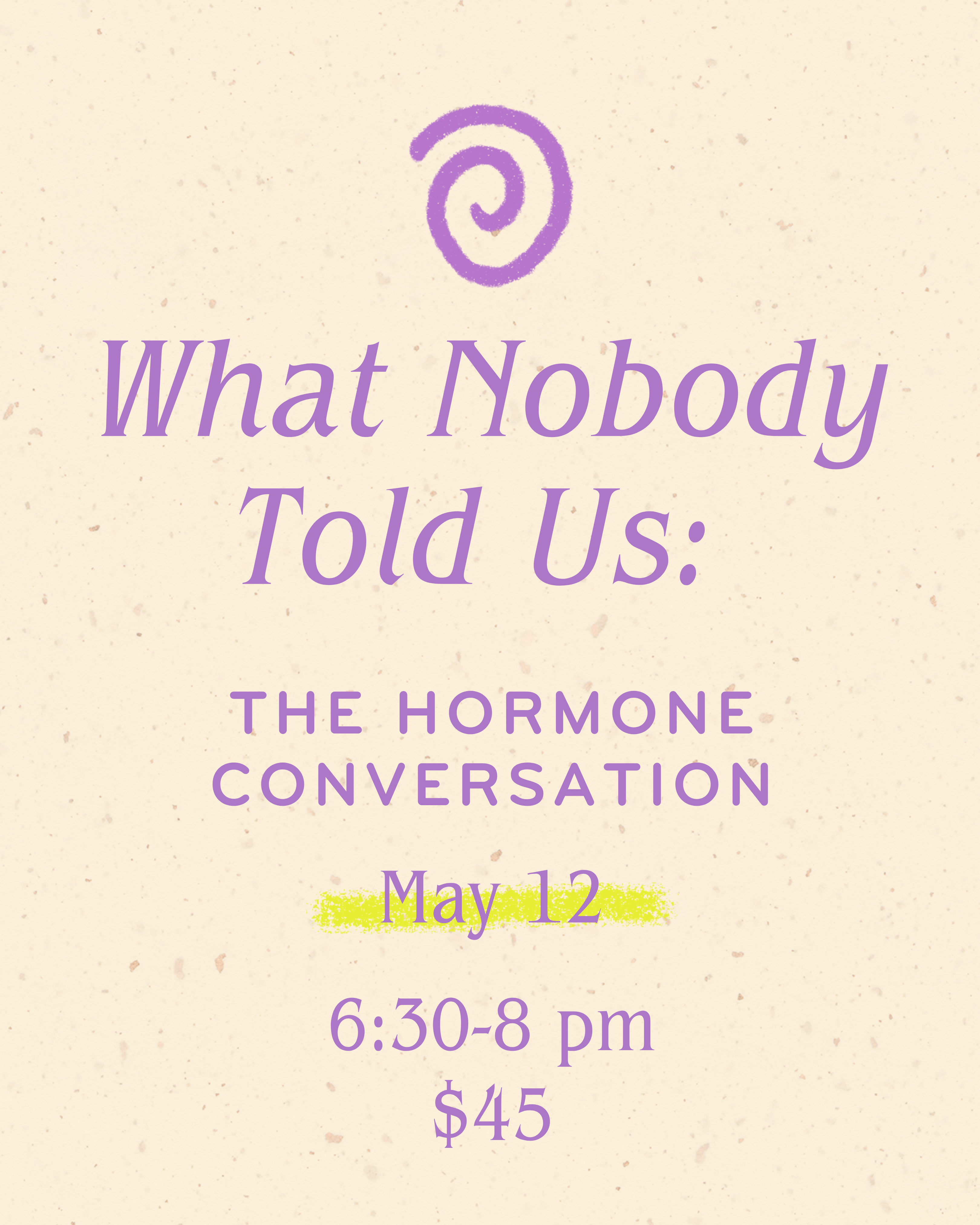 What Nobody Told Us: The Hormone Conversation