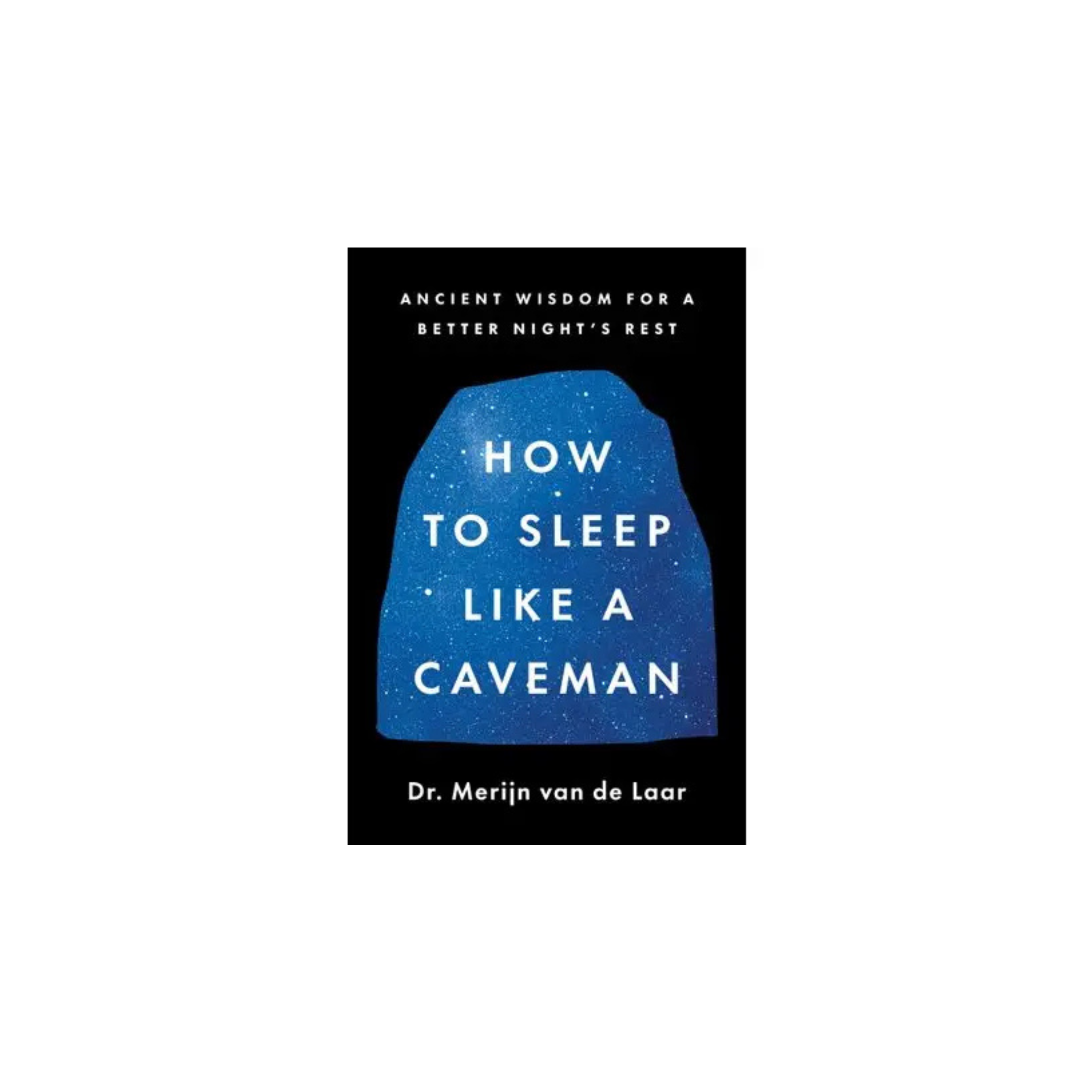 How To Sleep Like A Caveman