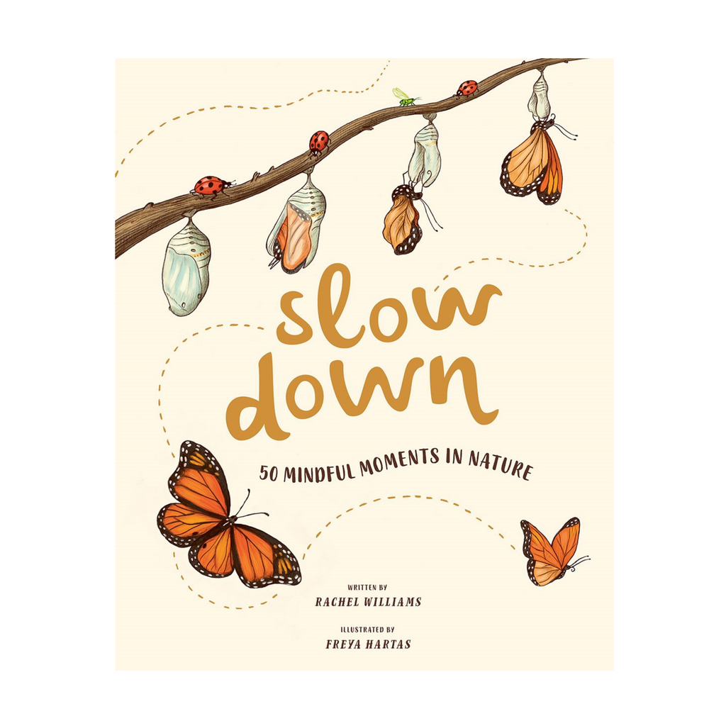 Slow Down Mindful Moments in Nature