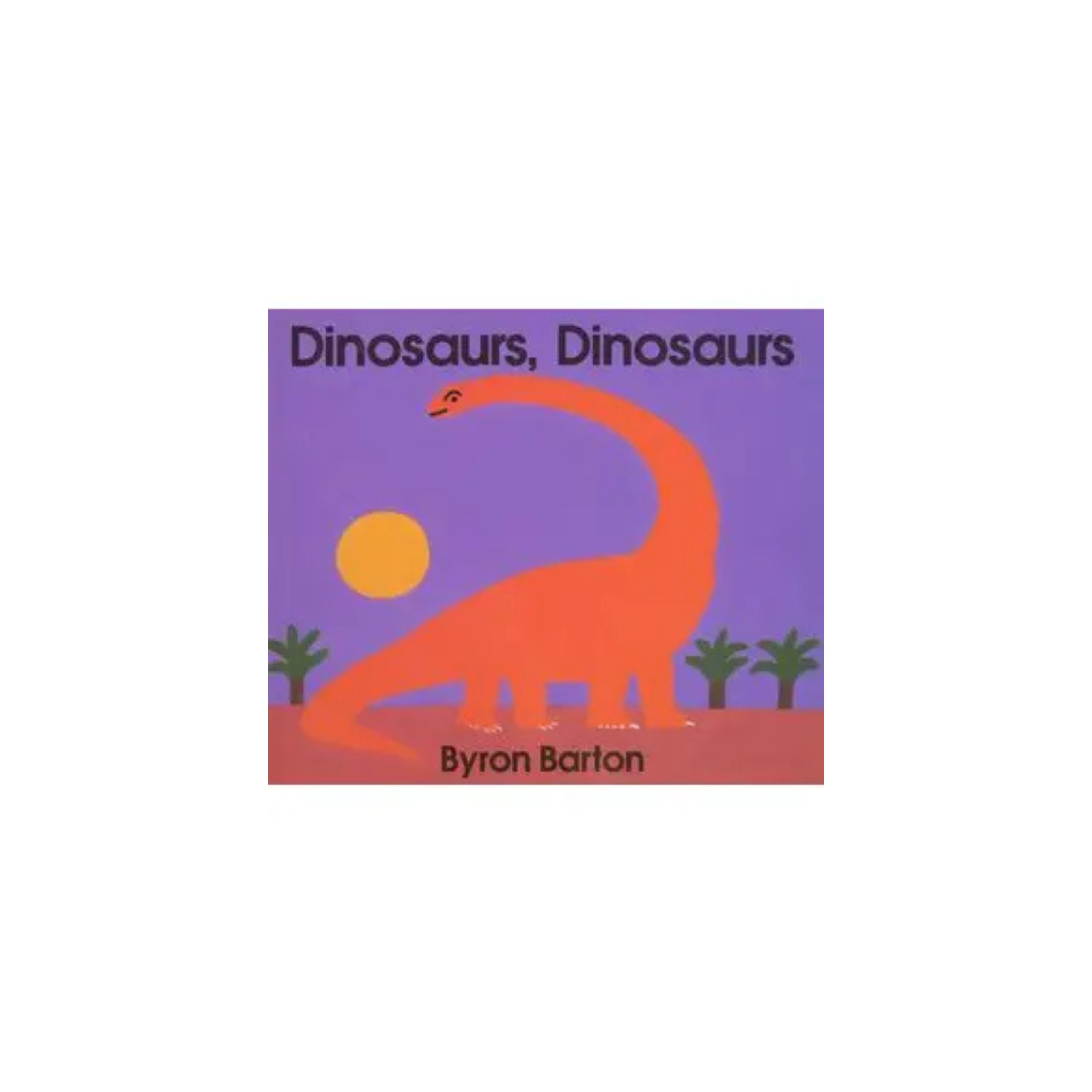 Dinosaurs, Dinosaurs Board Book