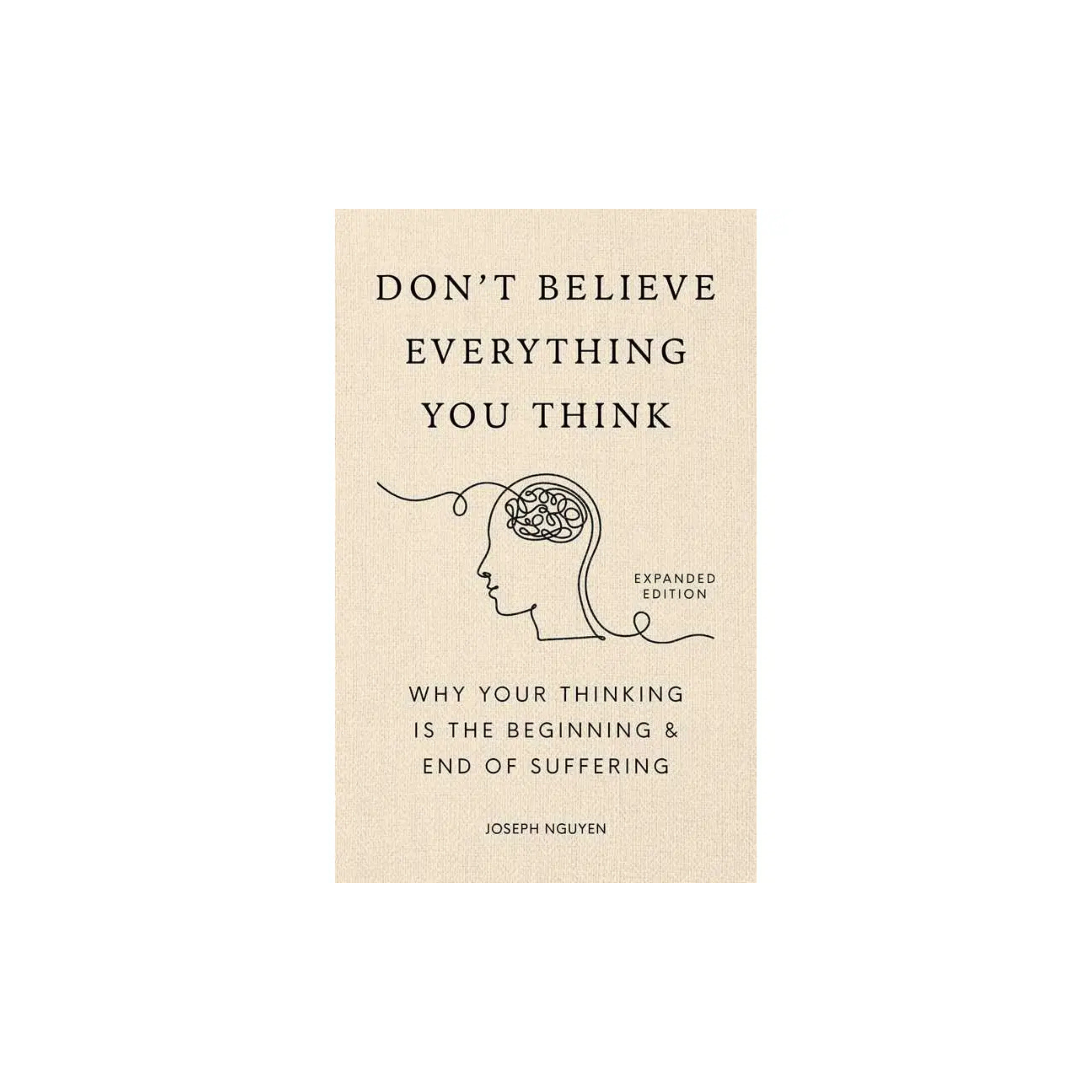 Don't Believe Everything You Think
